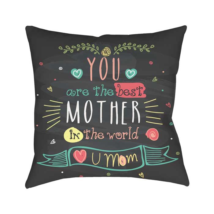 You Are The Best Mom In The World - Mother's Day Gift Cushion - Design ...