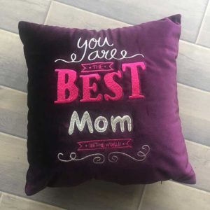 You are the best mom - mothers day gift pillow, velvet embroidery cushion
