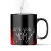 I Love You Mom _mother Day Gift Magic Mug